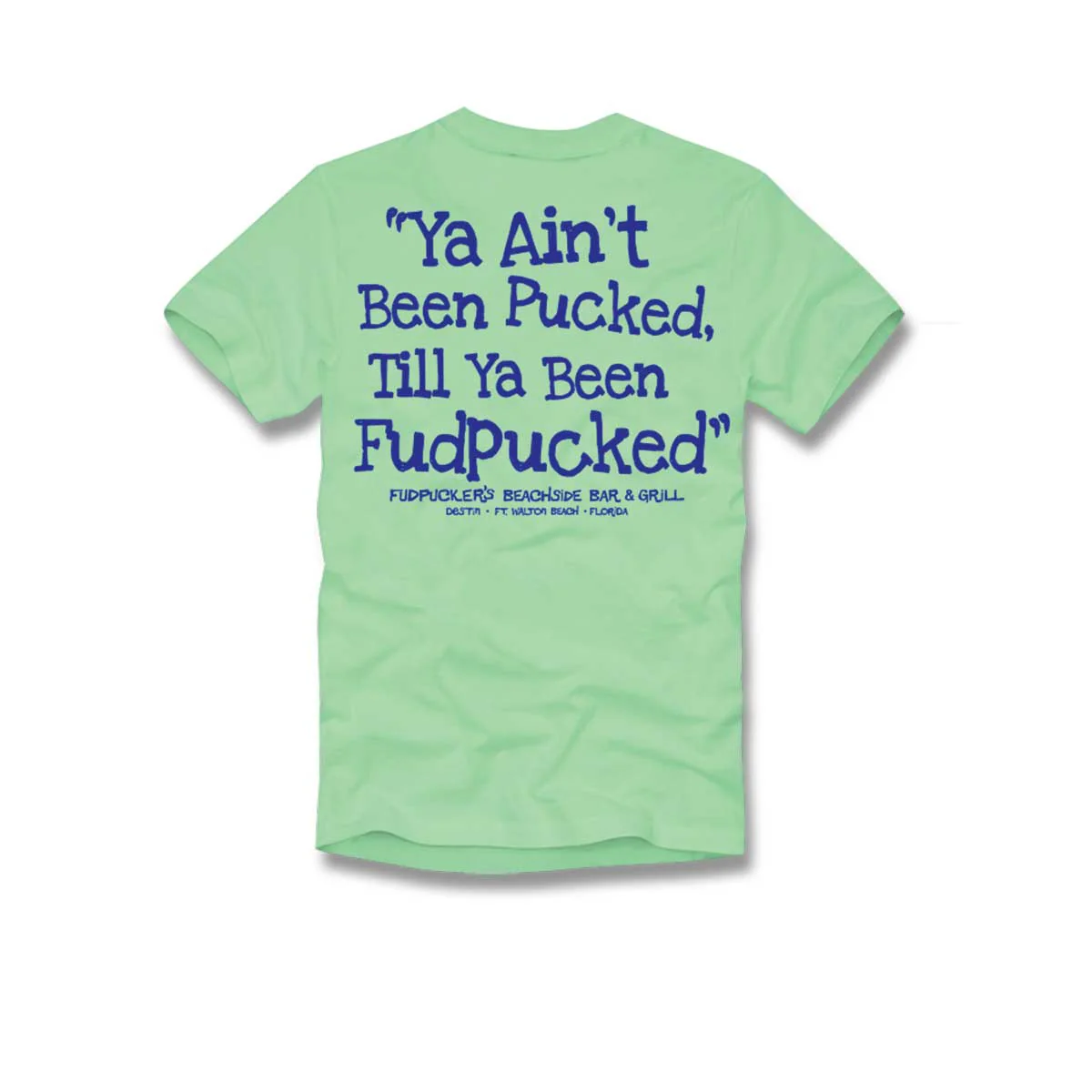 Ya Ain't Been Pucked...(Short Sleeve) - Image 5
