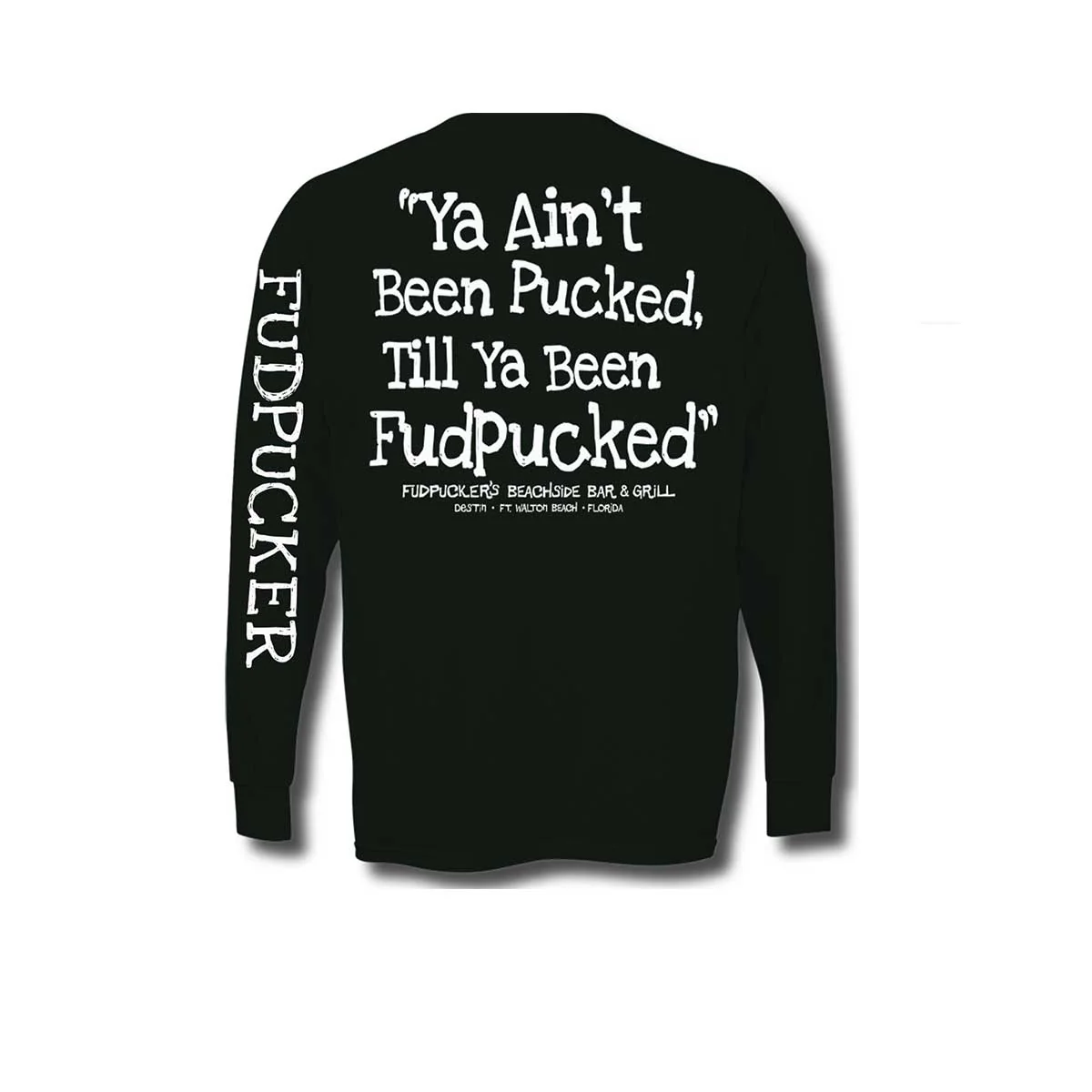 Ya Ain't Been Pucked...(Long Sleeve) - Image 4